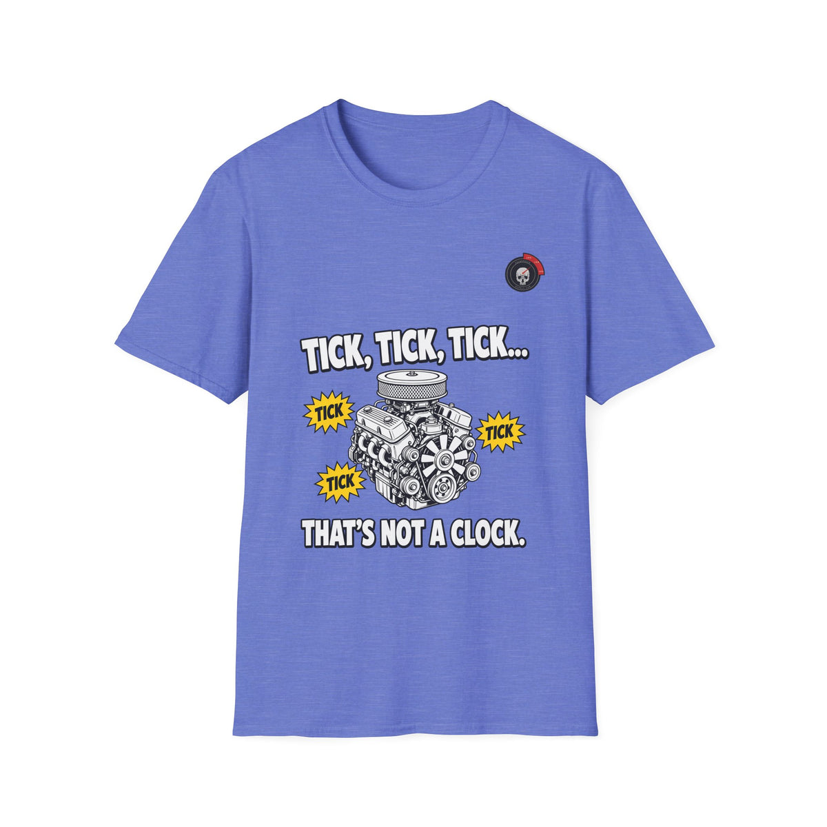 Tick Tick Not A Clock Mechanic T-Shirt