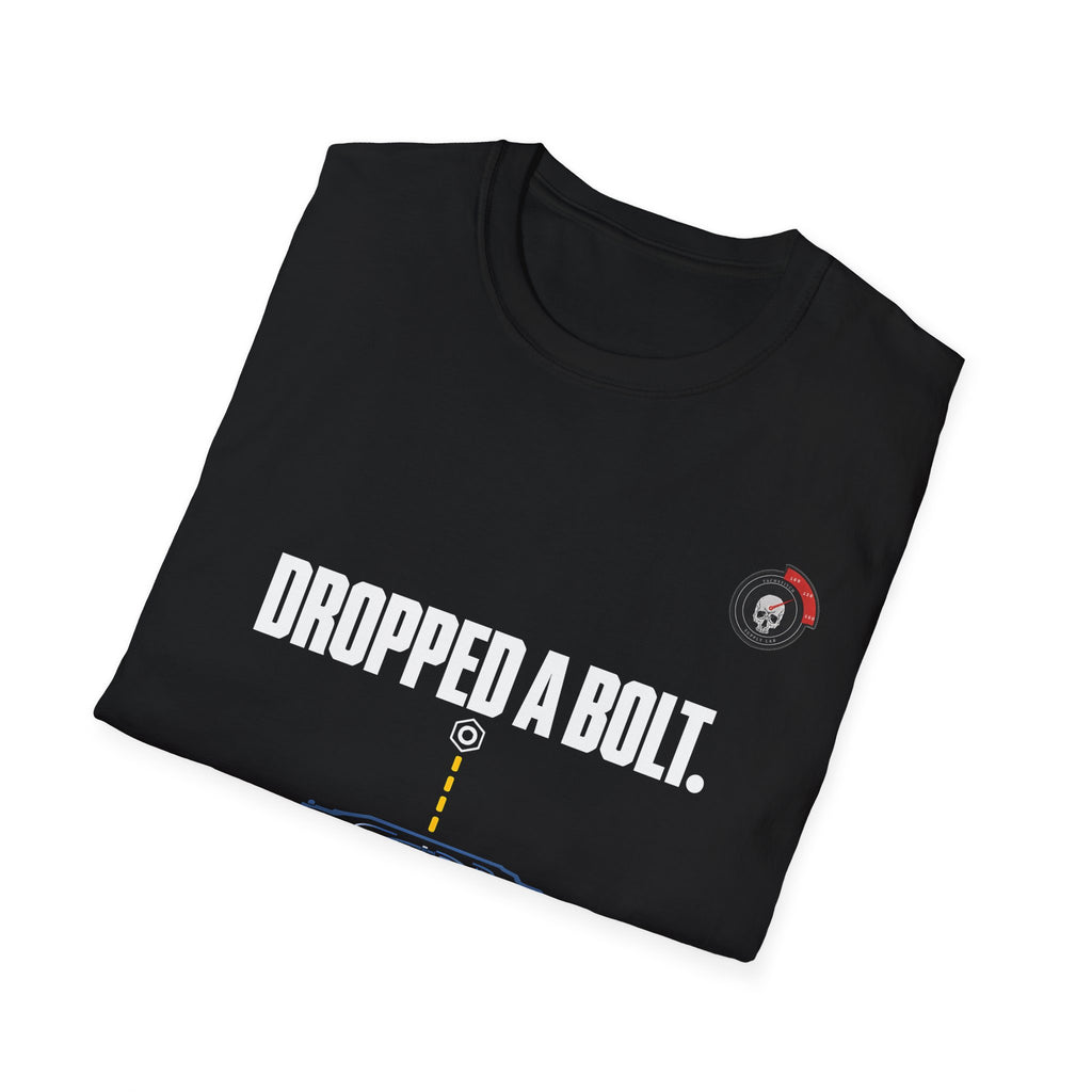Dropped A Bolt Mechanic T-Shirt