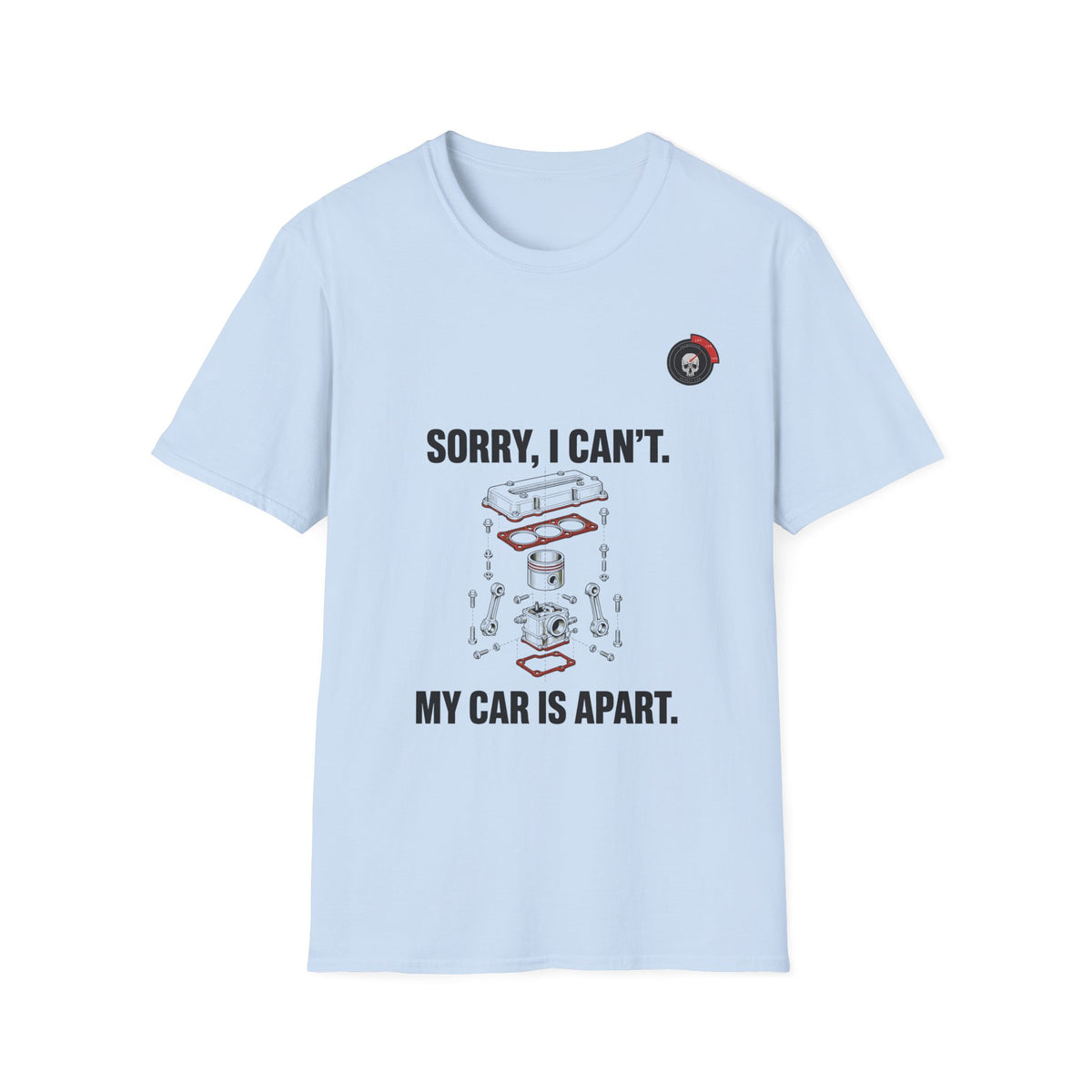 Sorry My Car Is Apart Mechanic T-Shirt