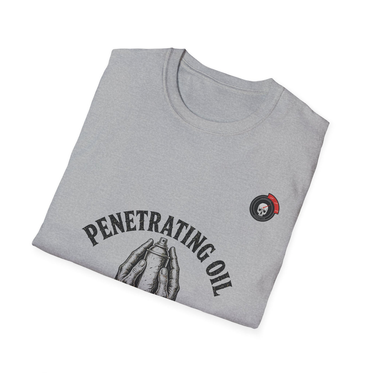 Penetrating Oil And A Prayer Mechanic T-Shirt