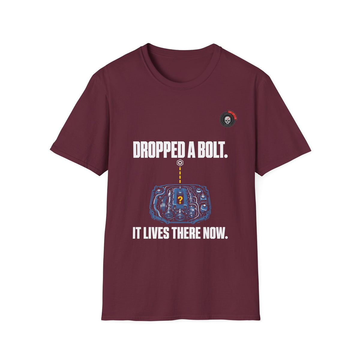 Dropped A Bolt Mechanic T-Shirt