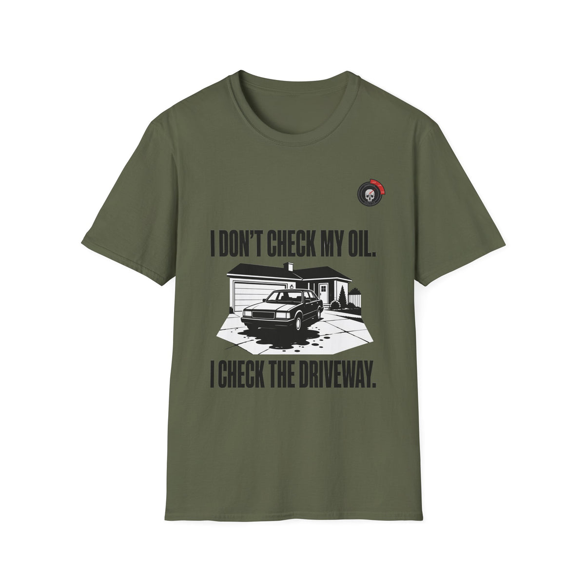 I Don't Check My Oil Mechanic T-Shirt