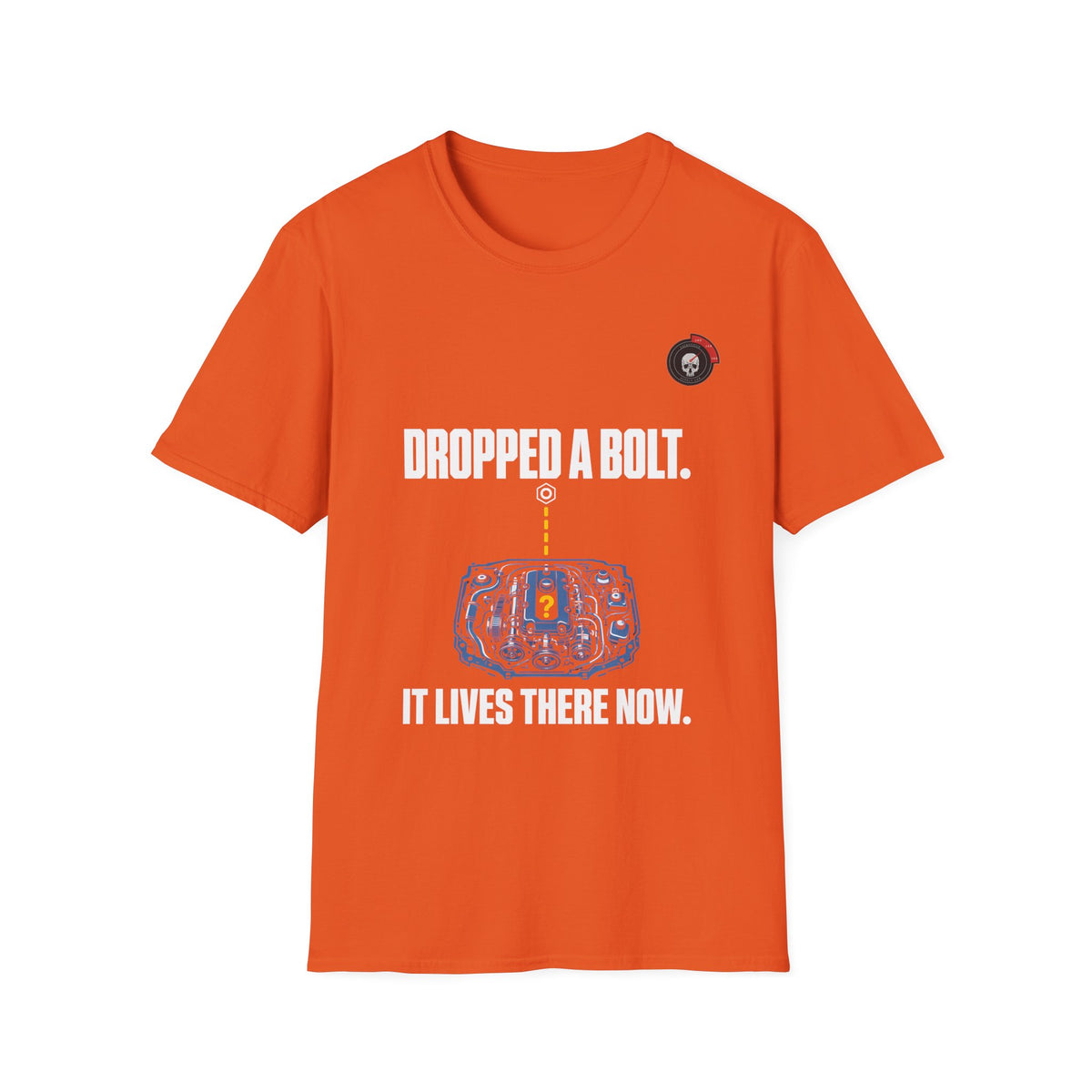 Dropped A Bolt Mechanic T-Shirt