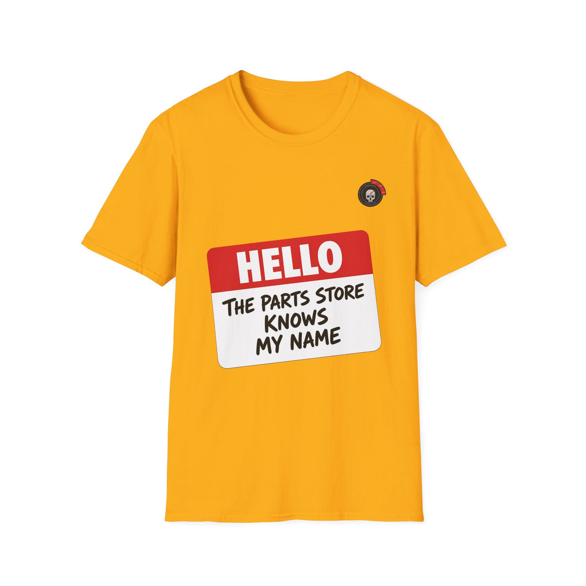 Parts Store Knows My Name Mechanic T-Shirt