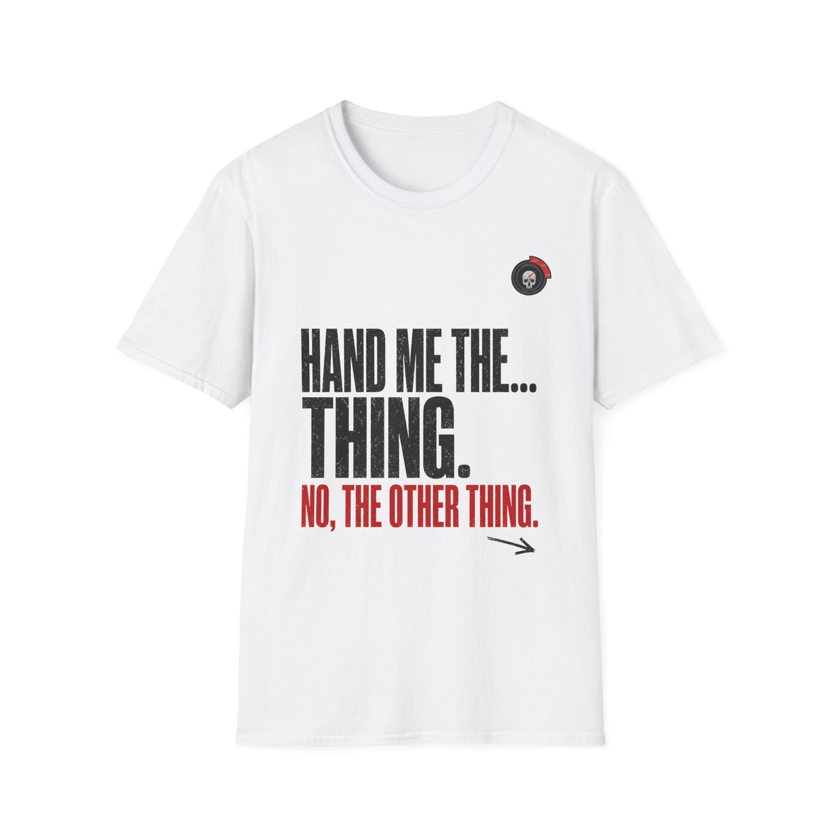 Hand Me The Thing Mechanic T-Shirt
