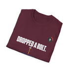 Dropped A Bolt Mechanic T-Shirt