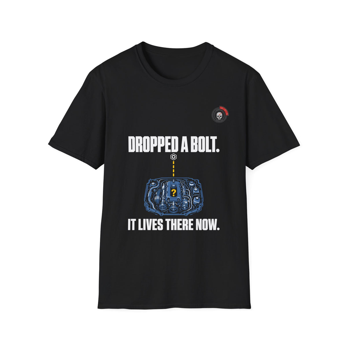 Dropped A Bolt Mechanic T-Shirt