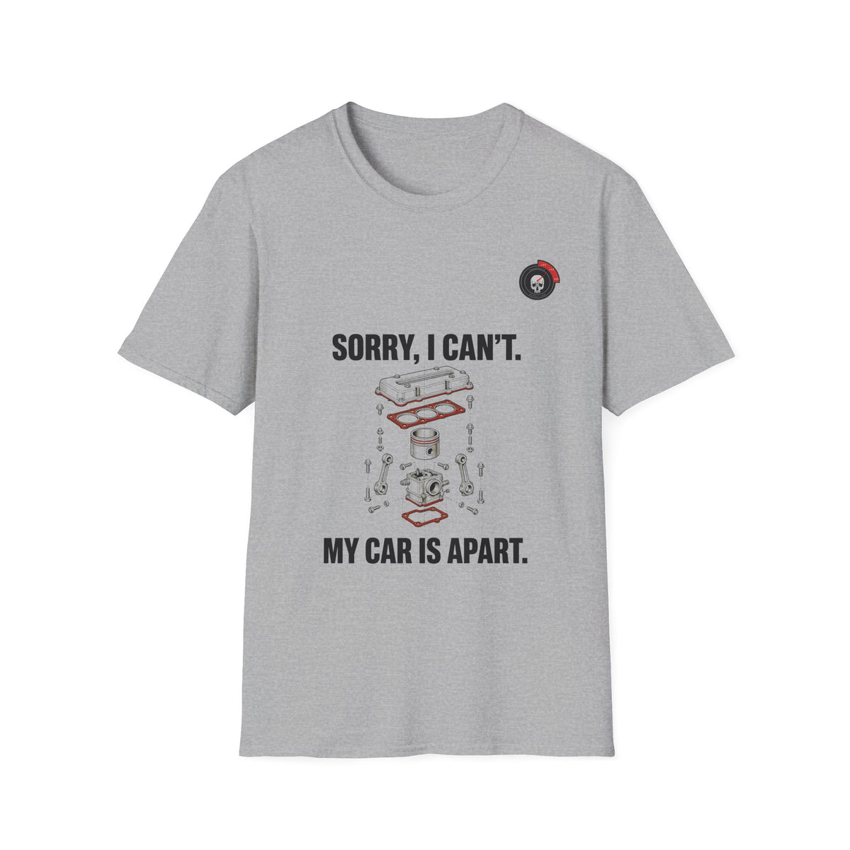 Sorry My Car Is Apart Mechanic T-Shirt