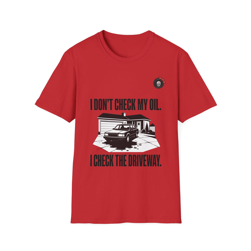 I Don't Check My Oil Mechanic T-Shirt