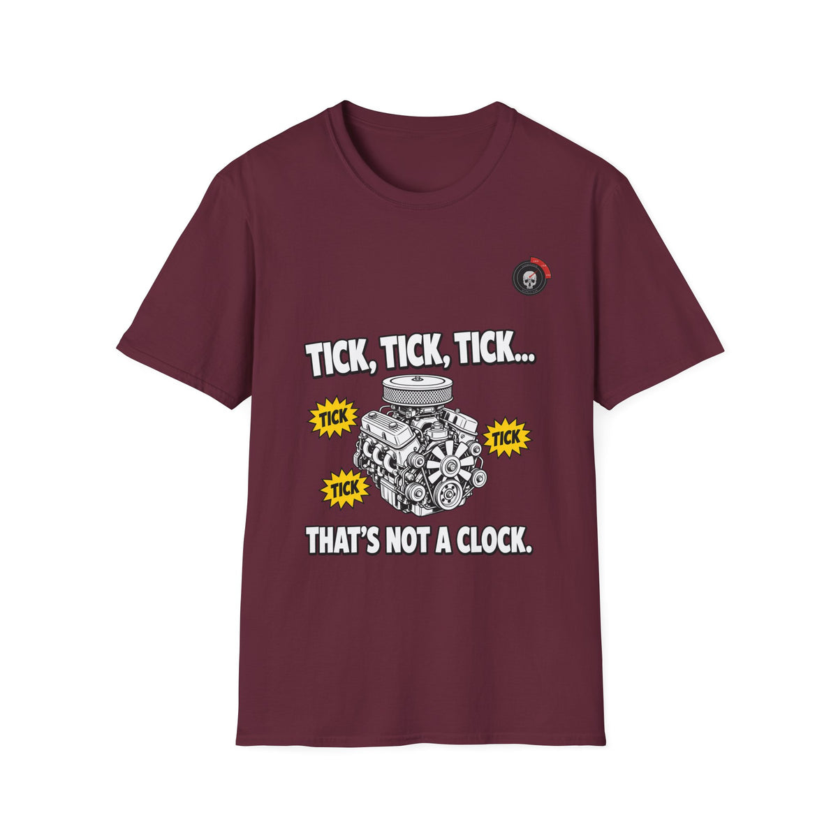 Tick Tick Not A Clock Mechanic T-Shirt