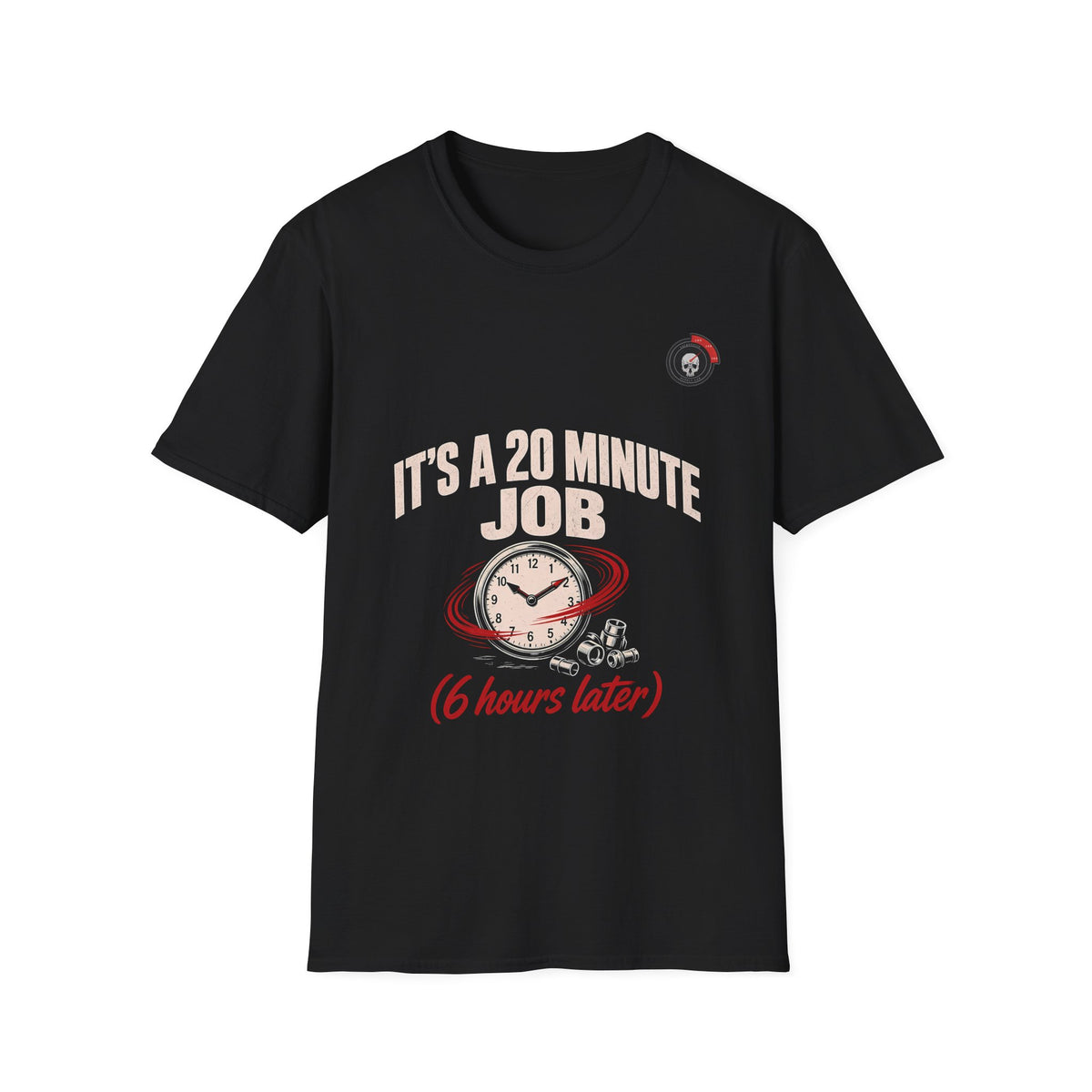 20 Minute Job Mechanic T-Shirt